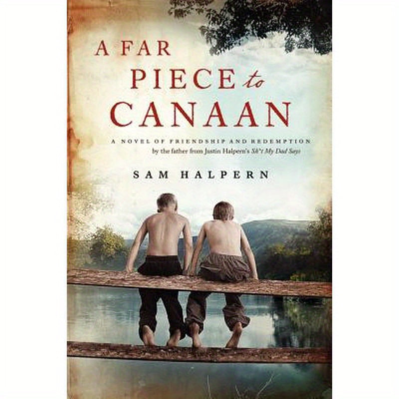 A Far Piece to Canaan: A Novel of Friendship and Redemption
