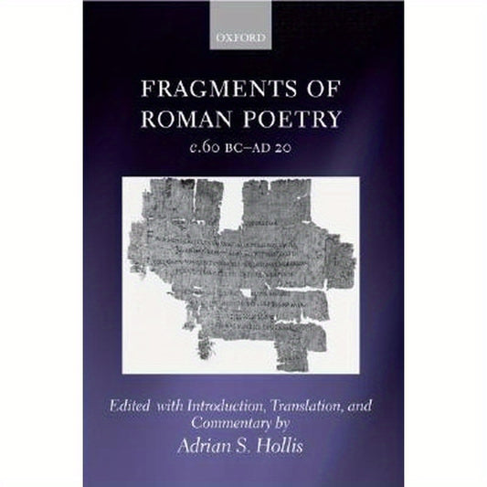 Fragments of Roman Poetry C.60 BC-Ad 20