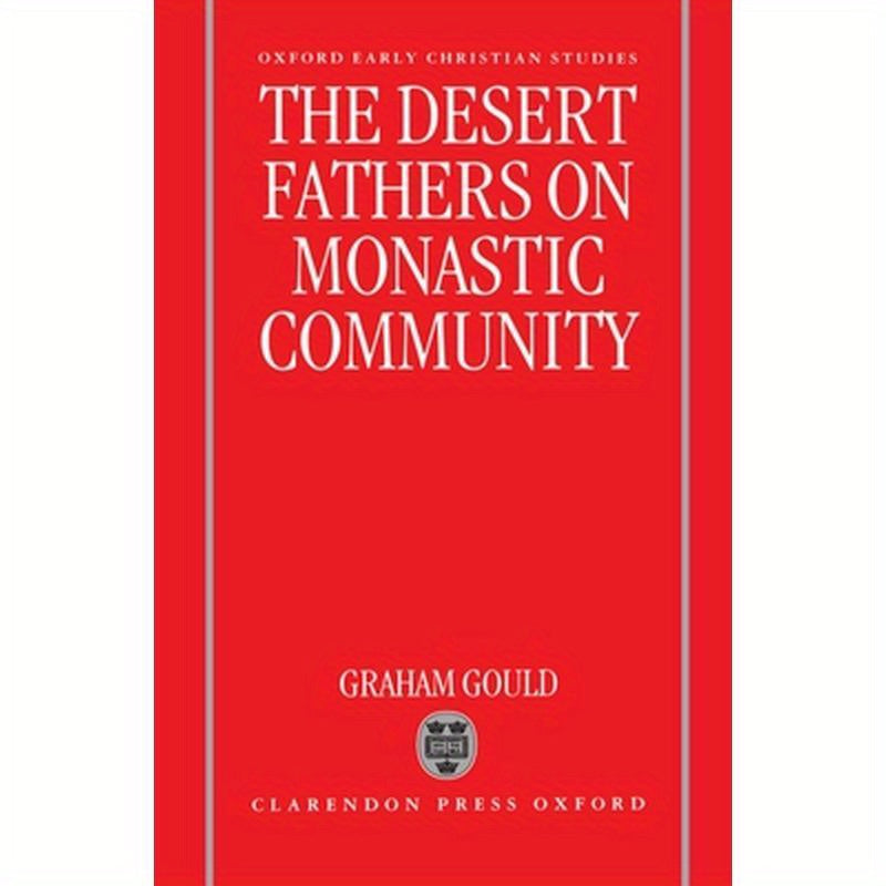 The Desert Fathers on Monastic Community