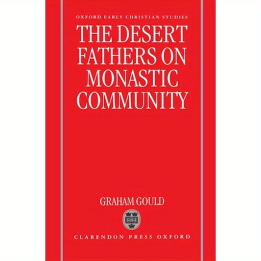 The Desert Fathers on Monastic Community