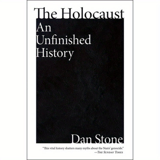The Holocaust: An Unfinished History