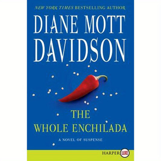 The Whole Enchilada: A Novel of Suspense