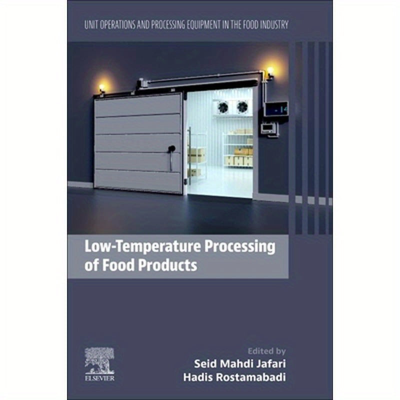 Low-Temperature Processing of Food Products: Unit Operations and Processing Equipment in the Food Industry