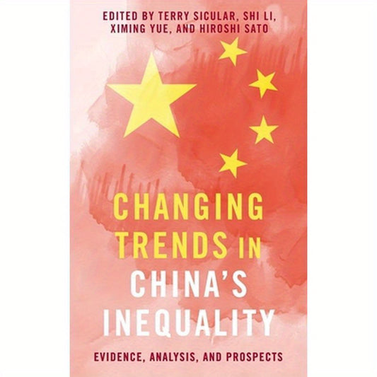 Changing Trends in China's Inequality: Evidence, Analysis, and Prospects