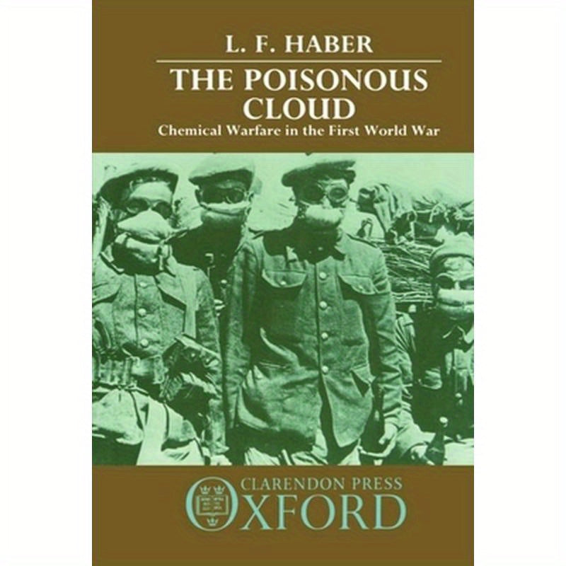 The Poisonous Cloud: Chemical Warfare in the First World War