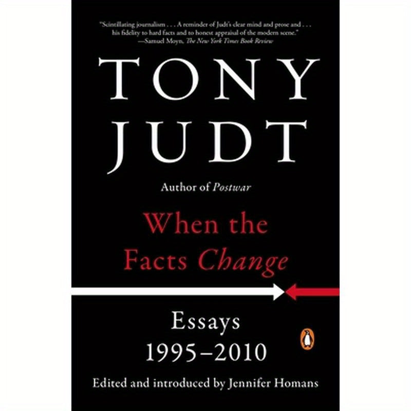 When the Facts Change: Essays, 1995-2010