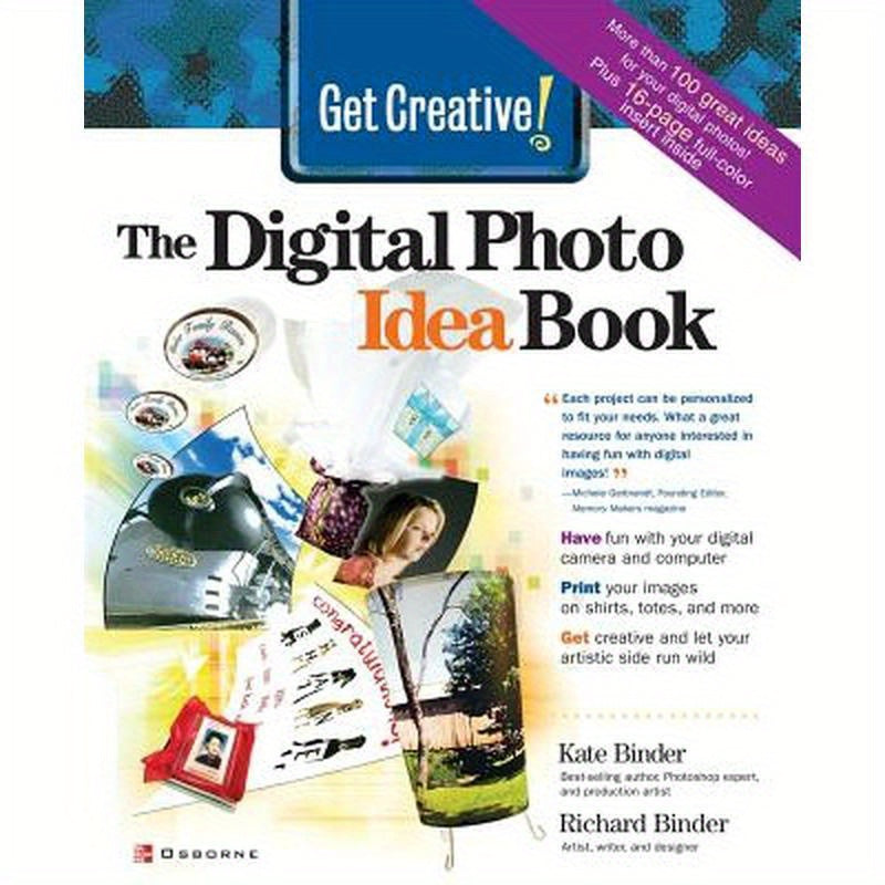 Get Creative!: The Digital Photo Idea Book