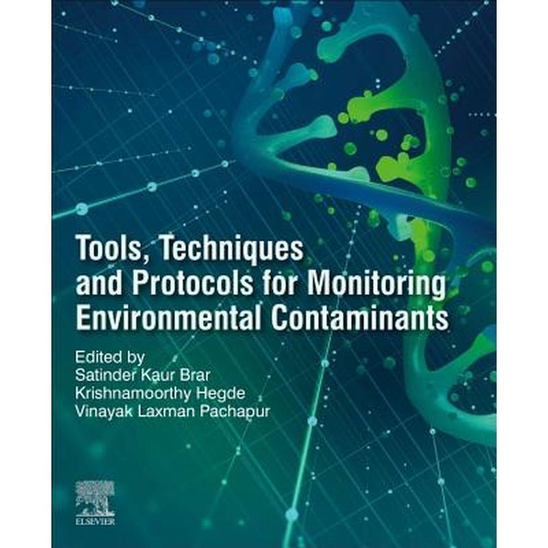 Tools, Techniques and Protocols for Monitoring Environmental Contaminants