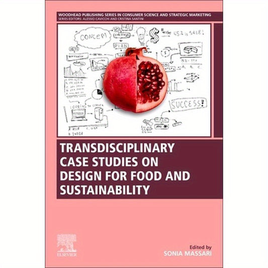 Transdisciplinary Case Studies on Design for Food and Sustainability