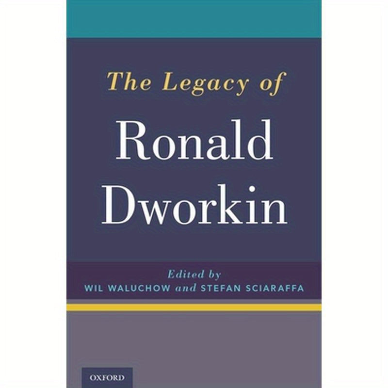 Legacy of Ronald Dworkin