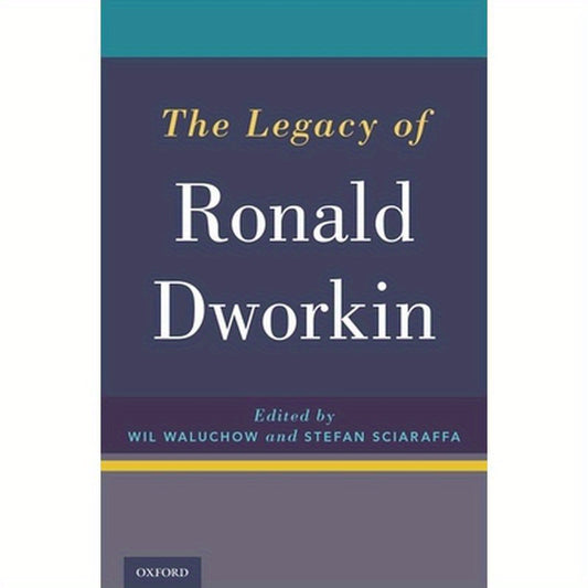 Legacy of Ronald Dworkin