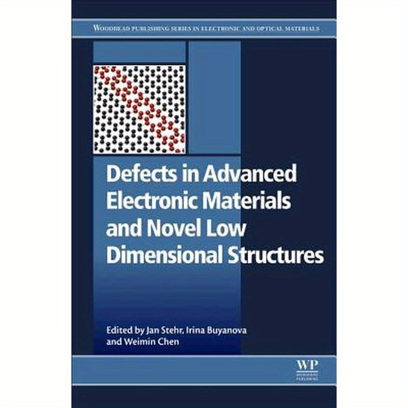 Defects in Advanced Electronic Materials and Novel Low Dimensional Structures