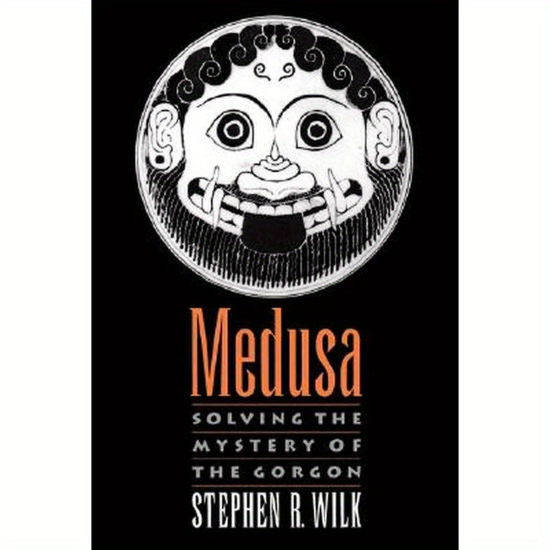 Medusa: Solving the Mystery of the Gorgon