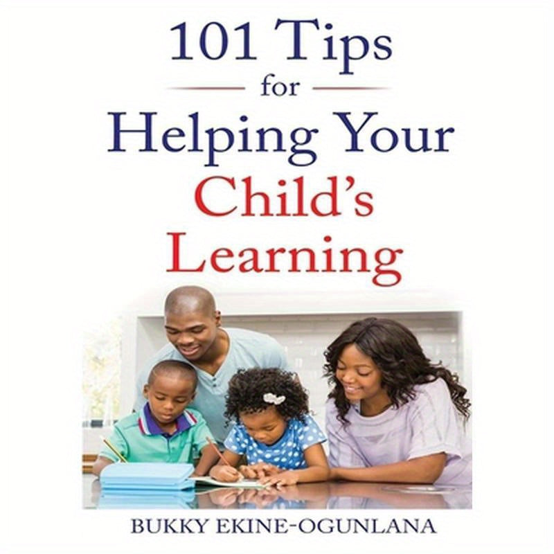 101 Tips for Helping Your Child's Learning