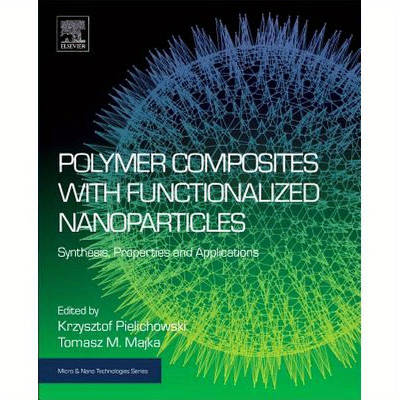 Polymer Composites with Functionalized Nanoparticles: Synthesis, Properties, and Applications