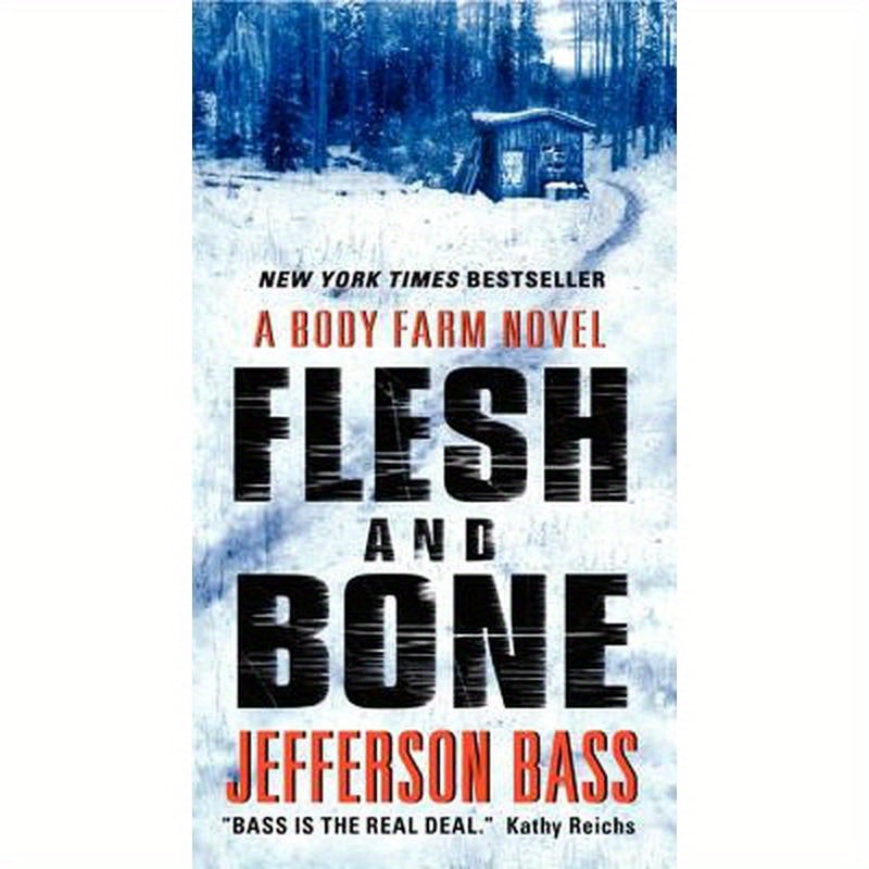 Flesh and Bone: A Body Farm Novel