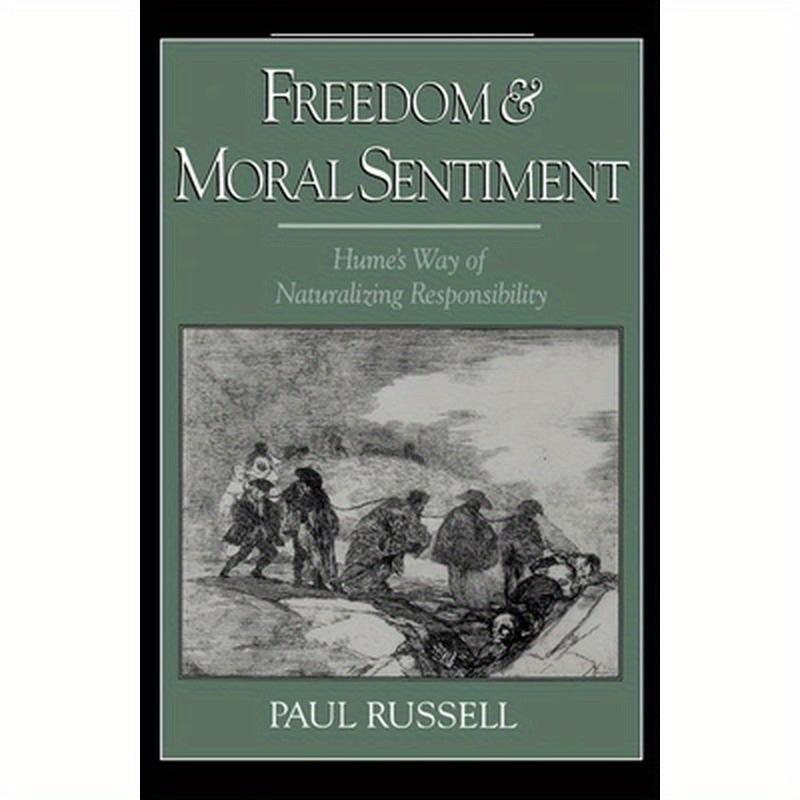 Freedom and Moral Sentiment: Hume's Way of Naturalizing Responsibility