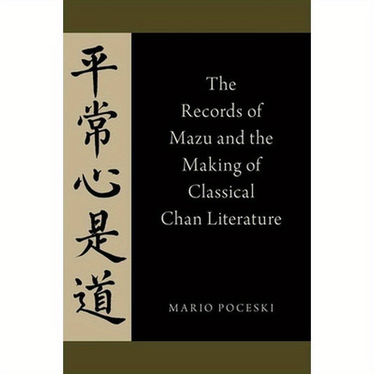 The Records of Mazu and the Making of Classical Chan Literature