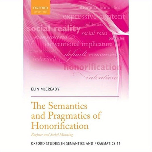 Semantics and Pragmatics of Honorification: Register and Social Meaning