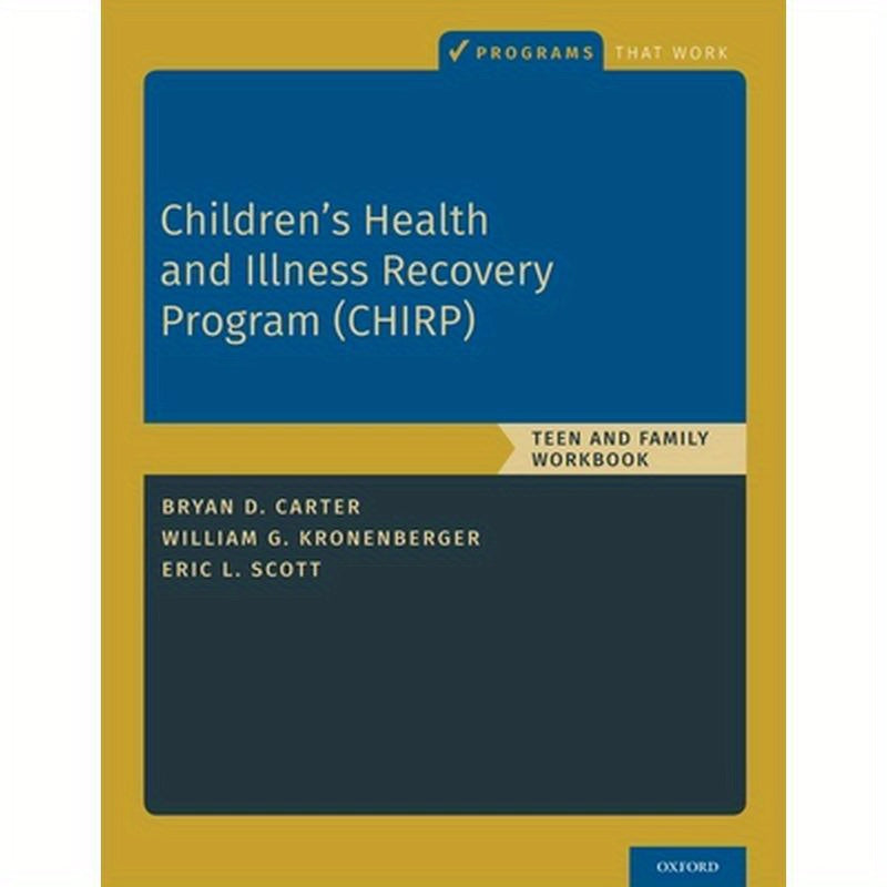 Children's Health and Illness Recovery Program (Chirp): Teen and Family Workbook