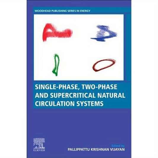 Single-Phase, Two-Phase and Supercritical Natural Circulation Systems