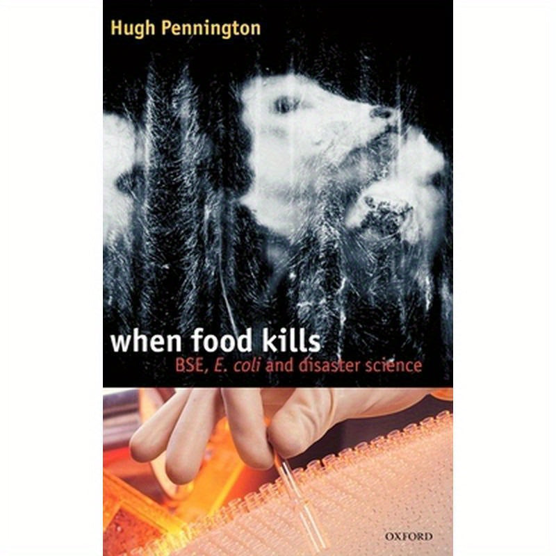 When Food Kills: Bse, E. Coli, and Disaster Science