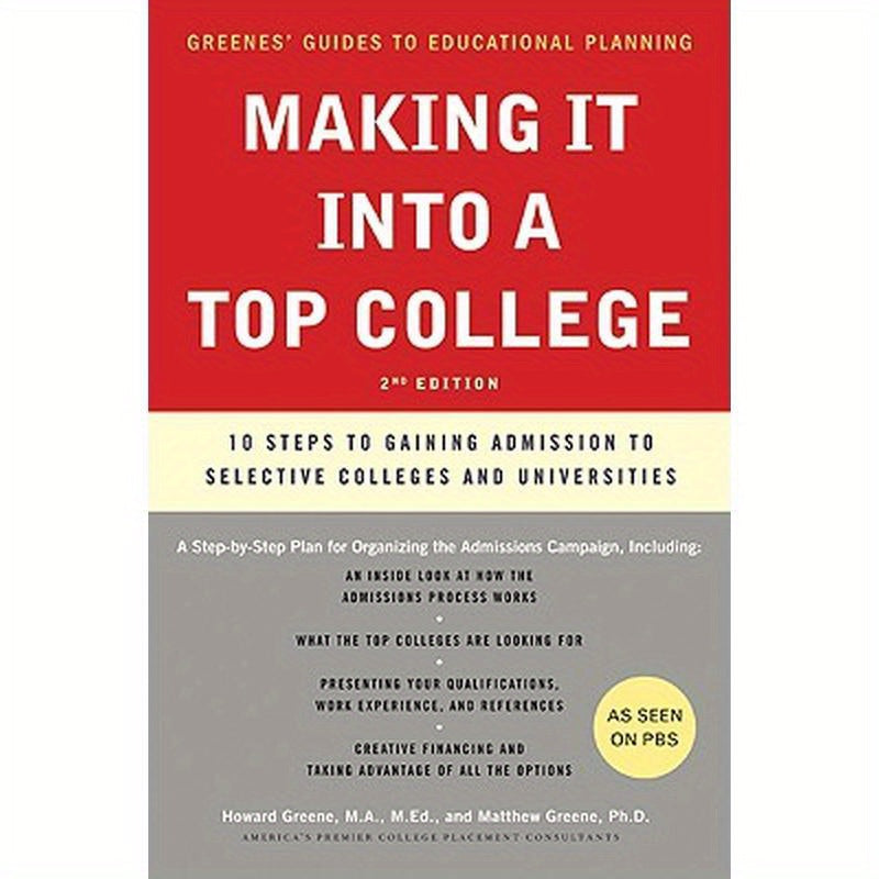 Making It Into a Top College, 2nd Edition: 10 Steps to Gaining Admission to Selective Colleges and Universities