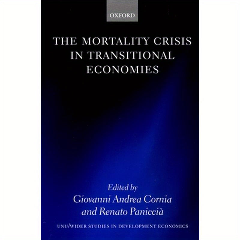 The Mortality Crisis in Transitional Economies