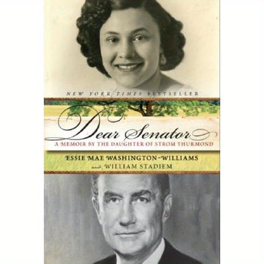 Dear Senator: A Memoir by the Daughter of Strom Thurmond