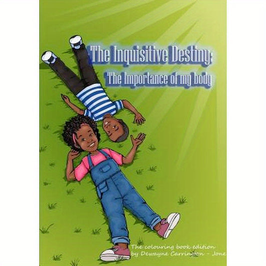 The Inquisitive Destiny: The importance of my body