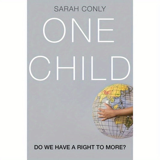 One Child: Do We Have a Right to More?