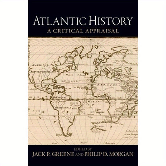 Atlantic History: A Critical Appraisal
