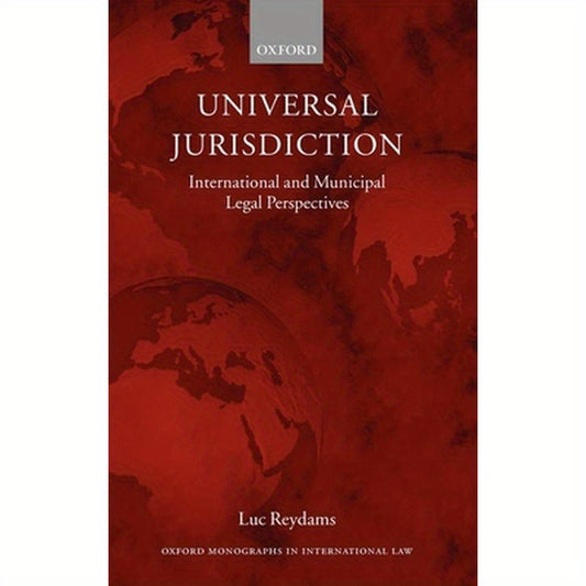 Universal Jurisdiction: International and Municipal Legal Perspectives