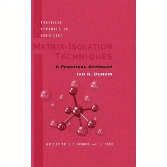 Matrix-Isolation Techniques: A Practical Approach