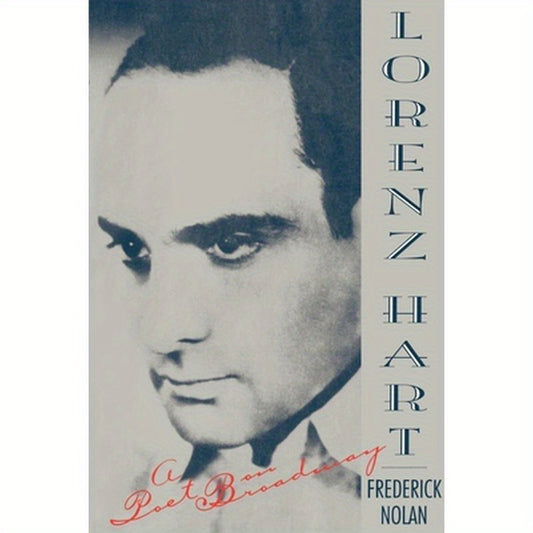 Lorenz Hart: A Poet on Broadway