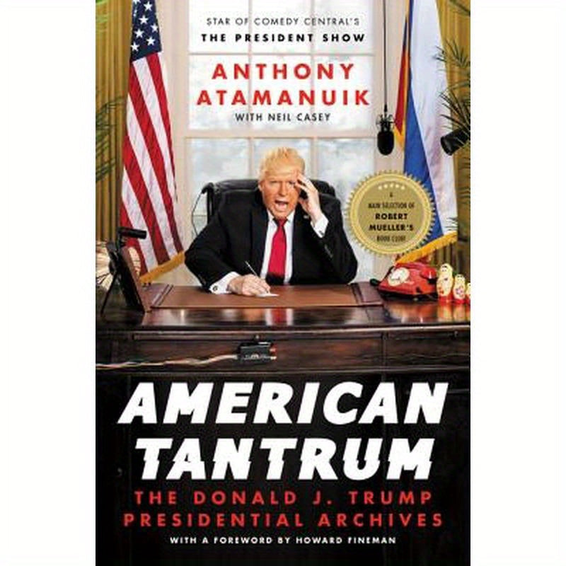 American Tantrum: The Donald J. Trump Presidential Archives