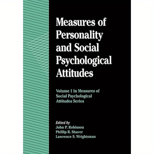 Measures of Personality and Social Psychological Attitudes: Volume 1: Measures of Social Psychological Attitudes
