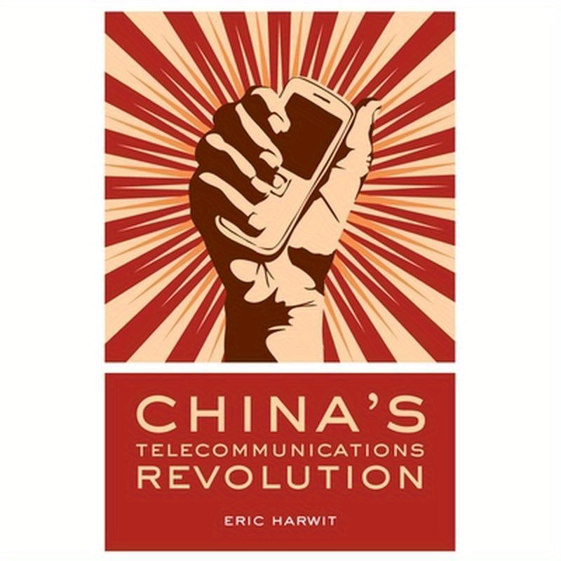 Chinas Telecommunications Revolution C