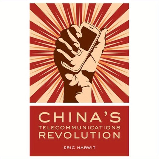 Chinas Telecommunications Revolution C