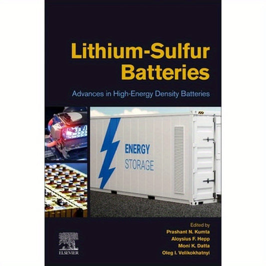 Lithium-Sulfur Batteries: Advances in High-Energy Density Batteries