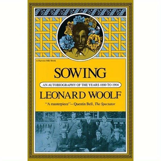 Sowing: An Autobiography of the Years 1880 to 1904