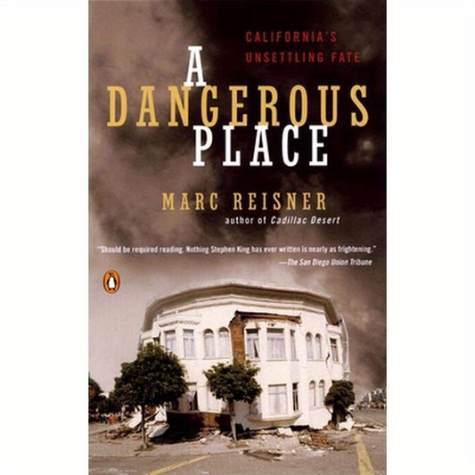 A Dangerous Place: California's Unsettling Fate