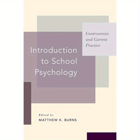 Introduction to School Psychology: Controversies and Current Practice