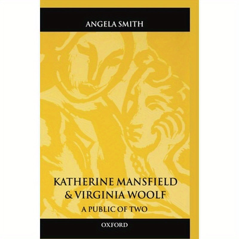 Katherine Mansfield and Virginia Woolf: A Public of Two