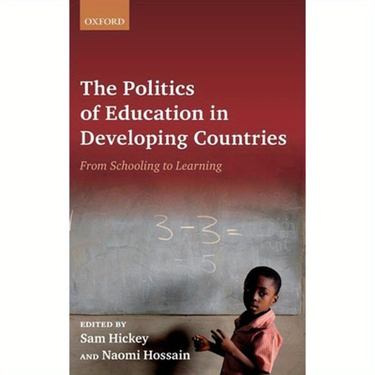 Politics of Education in Developing Countries: From Schooling to Learning