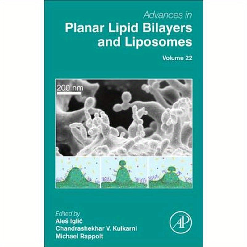 Advances in Planar Lipid Bilayers and Liposomes: Volume 22