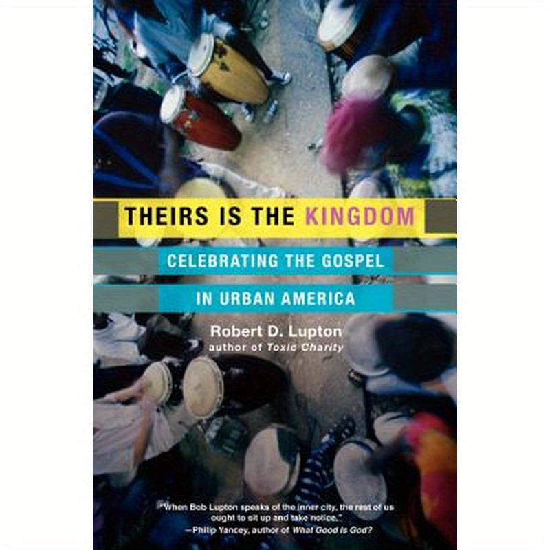 Theirs Is the Kingdom: Celebrating the Gospel in Urban America
