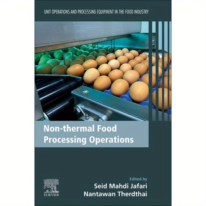 Non-Thermal Food Processing Operations: Unit Operations and Processing Equipment in the Food Industry