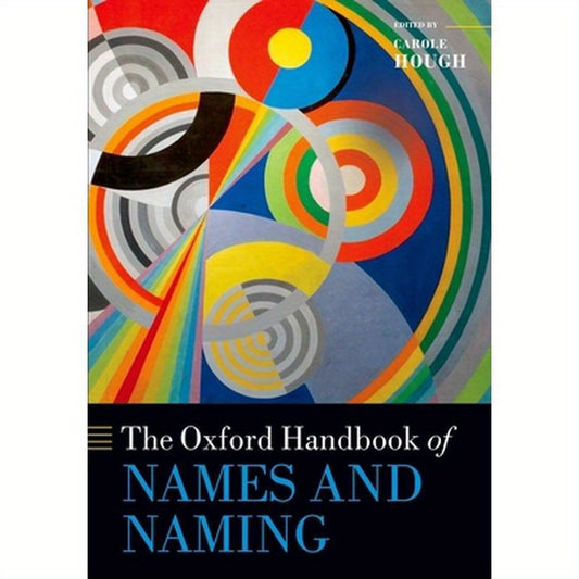 The Oxford Handbook of Names and Naming