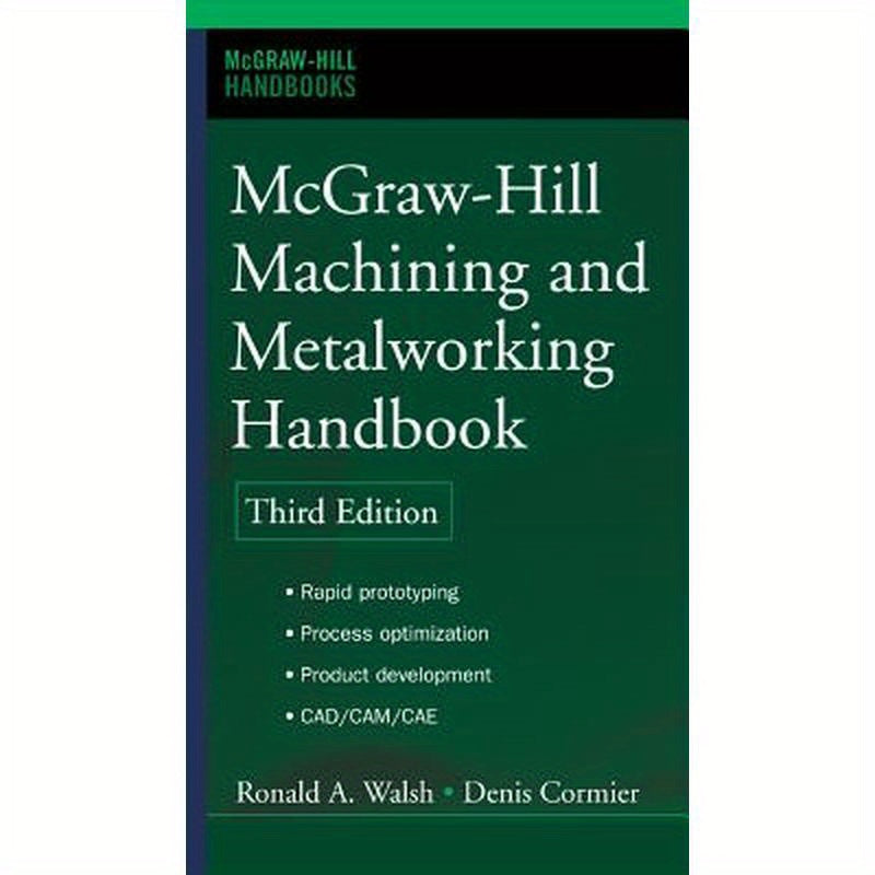 McGraw-Hill Machining and Metalworking Handbook